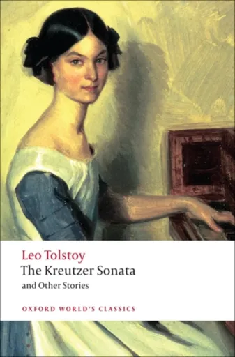The Kreutzer Sonata and Other Stories - Leo Tolstoy