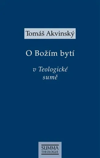 O Božím bytí v Teologické sumě - Tomáš Akvinský