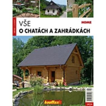 Vše o chatách a zahrádkách (977-1-359-1719-6)