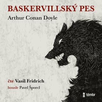 Baskervillský pes - Vasil Fridrich, Sir Arthur Conan Doyle - audiokniha