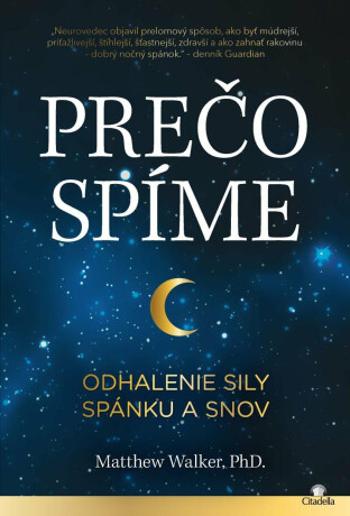 Prečo spíme / Odhalenie sily spánku a snov - Matthew Walker