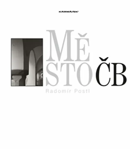 Město ČB - Radomír Postl