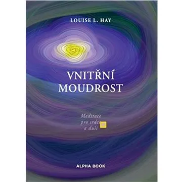 Vnitřní moudrost: Meditace pro srdce a duši (978-80-88428-19-0)