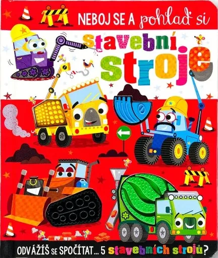 Neboj se a pohlaď si stavební stroje - Lynch Stuart