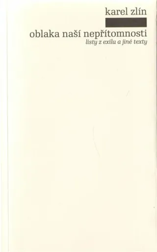 Oblaka naší nepřítomnosti - Karel Zlín