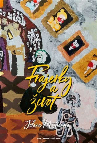 Frajerky a život - Jolana Mathesová