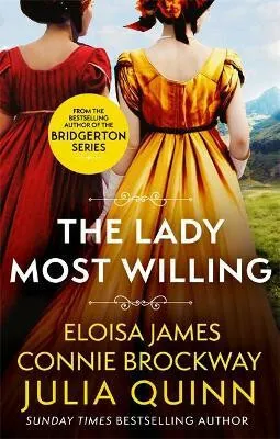 The Lady Most Willing - Eloisa James, Connie Brockway, Julia Quinnová