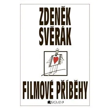 Zdeněk Svěrák – FILMOVÉ PŘÍBĚHY (978-80-253-2465-3)