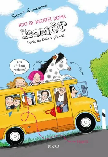 Kdo by nechtěl doma koně? Poník na školním výletě - Patricia Schröderová