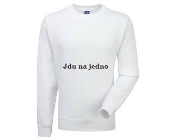 Pánská mikina bez kapuce Jdu na jedno