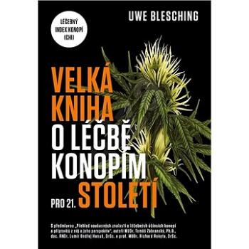 Velká kniha o léčbě konopím pro 21. století (978-80-7511-416-7)