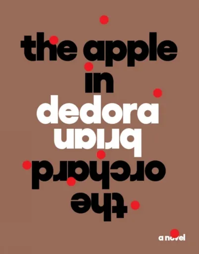 The Apple in the Orchard - Brian Dedora