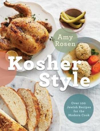 Kosher Style: Over 100 Jewish Recipes for the Modern Cook - Amy Rosen, Ryan Szulc, Alanna Cavanagh