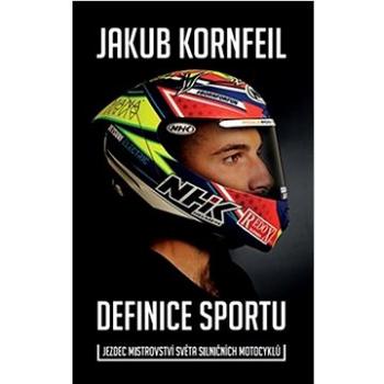 Definice sportu: Jezdec mistrovství světa silničních motocyklů (978-80-88443-64-3)