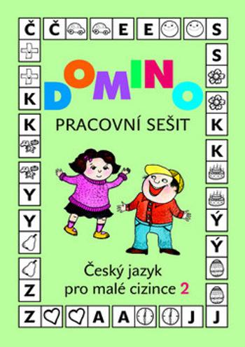 Domino Český jazyk pro malé cizince 2 - pracovní sešit - Svatava Škodová