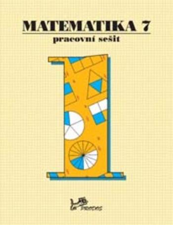 Matematika 7 - Pracovní sešit 1 - Josef Molnár