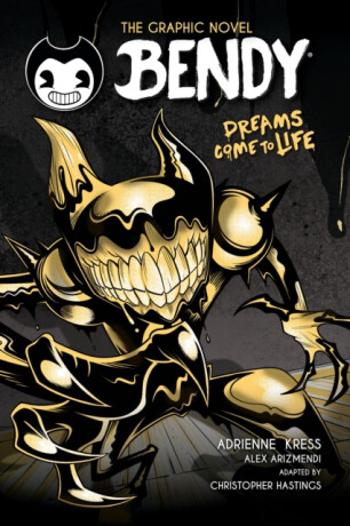 Bendy Graphic Novel: Dreams Come to Life - Adrienne Kress