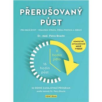 Přerušovaný půst: Pro delší život – veganská strava, štíhlá postava a zdraví (978-80-7651-126-2)