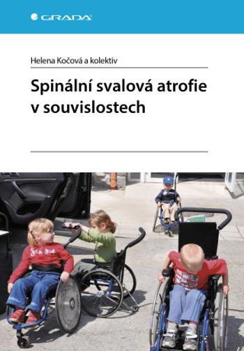 Spinální svalová atrofie v souvislostech - Helena Kočová - e-kniha