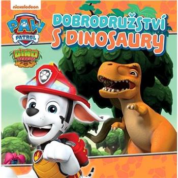 Tlapková patrola Dobrodružství s dinosaury (978-80-252-5446-2)