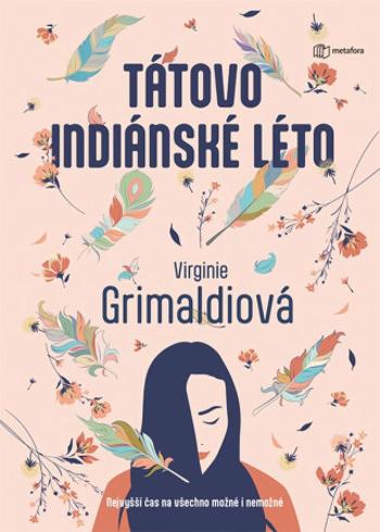 Tátovo indiánské léto - Virginie Grimaldiová