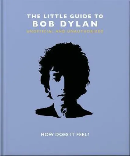The Little Guide to Bob Dylan - OH