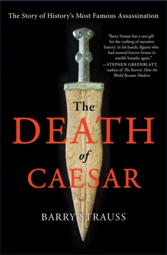 The Death of Caesar - Barry Strauss