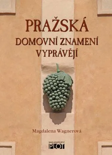 Pražská domovní znamení vyprávějí - Magdalena Wagnerová