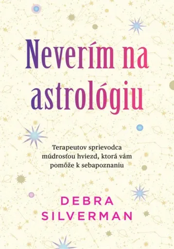Neverím na astrológiu - Debra Silverman
