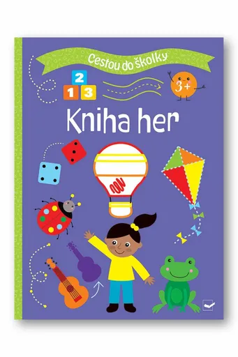 Cestou do školky: Kniha her 3+