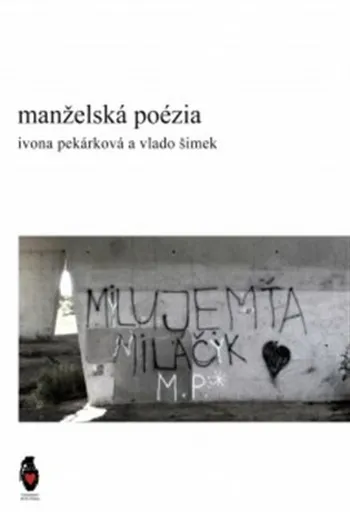 Manželská poézia - Vlado Šimek, Ivona Pekárková