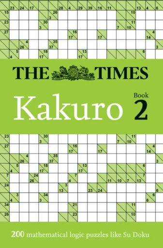The Times Kakuro Book 2 - The Times Mind Games