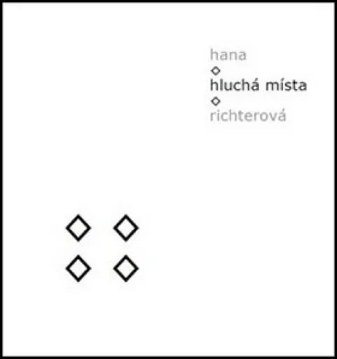 Hluchá místa - Hana Richterová