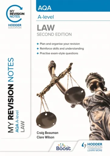 My Revision Notes: AQA A Level Law Second Edition - Clare Wilson, Craig Beauman