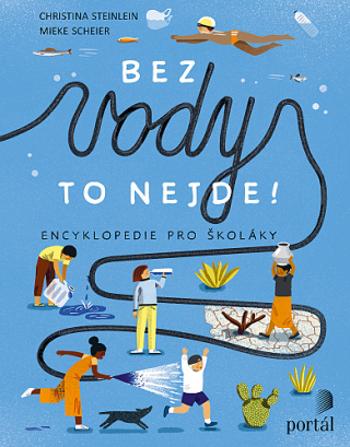 Bez vody to nejde! - Christina Steinlein, Mieke Scheier