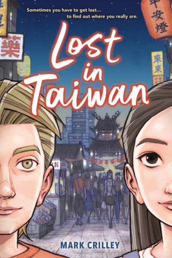 Lost in Taiwan - Mark Crilley