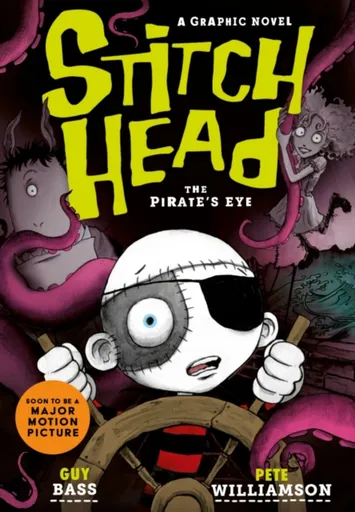 Stitch Head: The Pirate's Eye Graphic Novel - Guy Bass