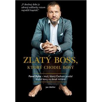 ZLATÝ BOSS, ktorý chodil bosý (978-80-907962-7-0)