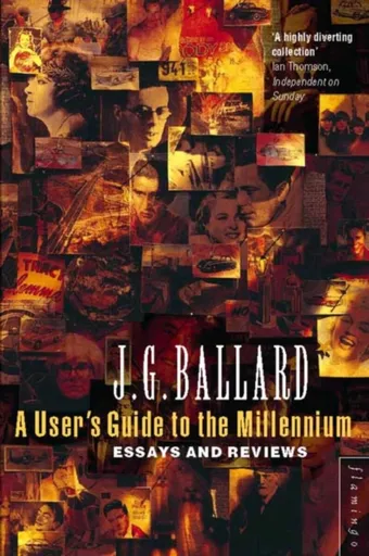 A Userâ€™s Guide to the Millennium - J.G. Ballard