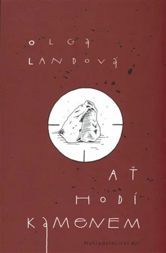 Ať hodí kamenem - Cyril Podolský, Olga Landová