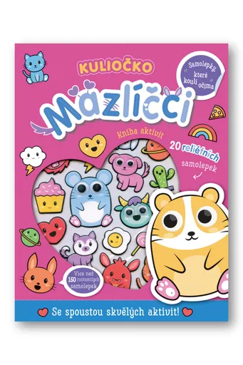 Kuliočko Mazlíčci  20 reliéfních samolepek  Connie Isaacs, Bethany Carr - Connie Isaacs, Betheny Carr