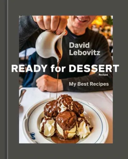 Ready for Dessert, Revised - David Lebovitz