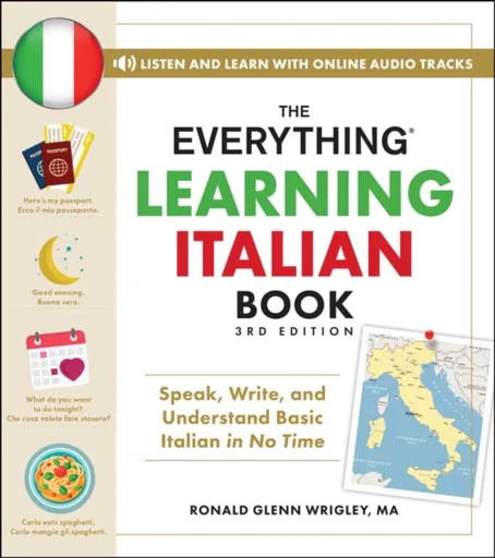 The Everything Learning Italian Book, 3rd Edition - Ronald Glenn, M.A. Wrigley