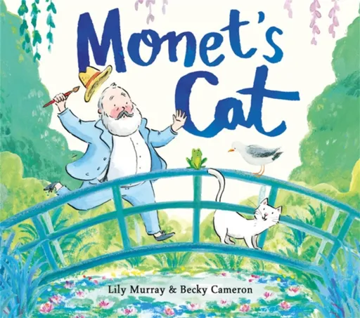 Monet's Cat - Lily Murray, Becky Cameron