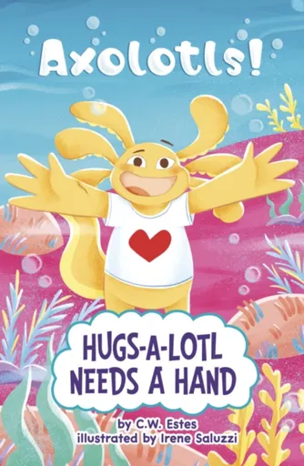 Hugs-a-Lotl Needs a Hand - C.W. Estes
