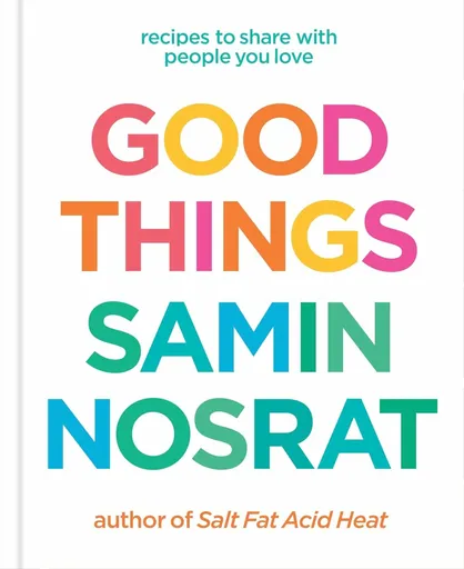 Good Things - Samin Nosratová