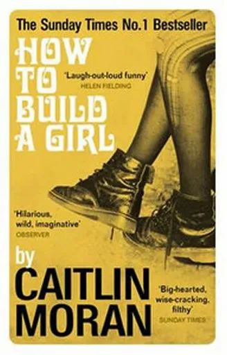 How to Build a Girl - Moran Caitlin