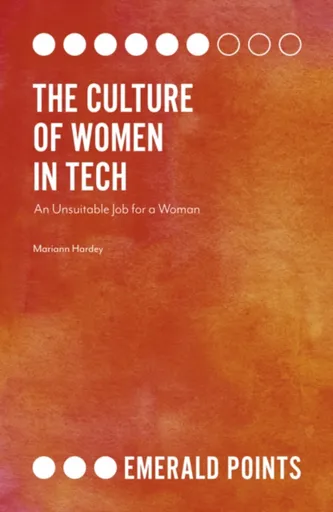 The Culture of Women in Tech - Mariann  Hardey