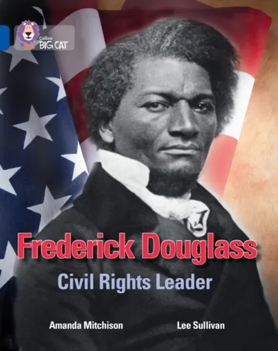 Frederick Douglass: Civil Rights Leader - Amanda Mitchison