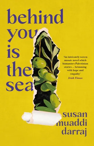 Behind You is the Sea - Susan Muaddi Darraj